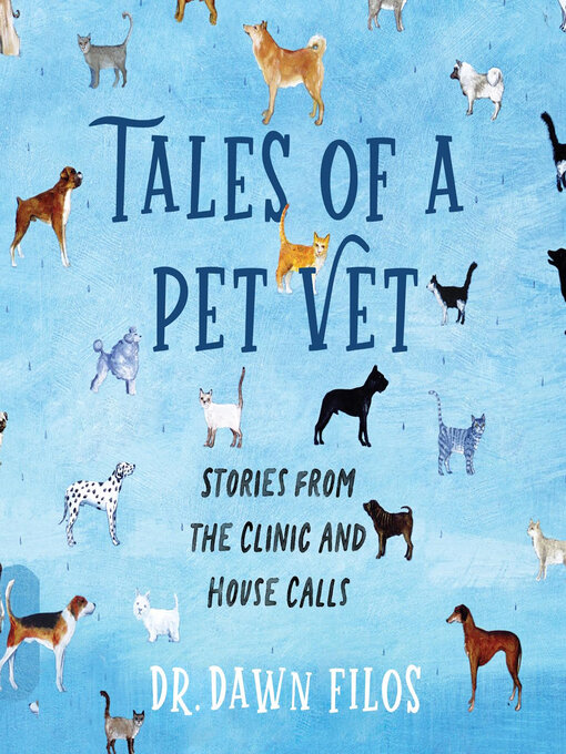 Title details for Tales of a Pet Vet by Dr. Dawn Filos - Available